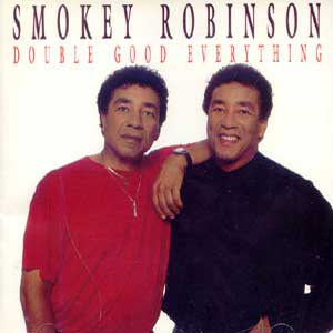 Smokey Robinson / Double Good Everything