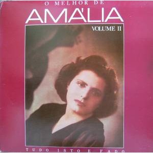 Amalia Rodrigues / O Melhor De Ama'lia Volume Ⅱ/Tudo Isto E Fado    2LP
