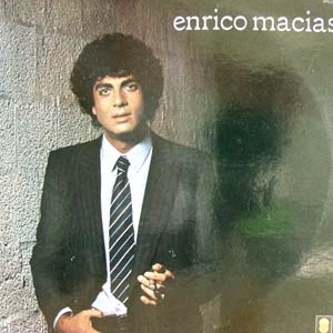 ENRICO MACIAS (LA FRANCE DE MON ENFANCE)