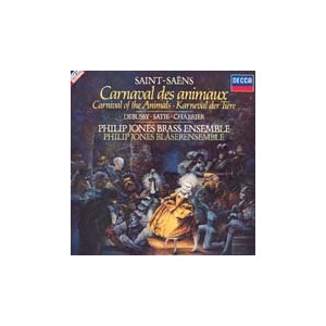 Philip Jones / Saint-Saens: Carnival Of The Animals/Debussy/Satie/Chabrier