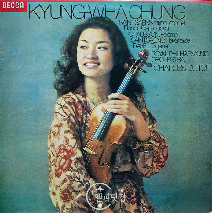 Kyung-Wha Chung /Charles Dutoit , Chausson: Poeme/Saint-Saens: Introduction & Rondo Capriccioso/Ravel