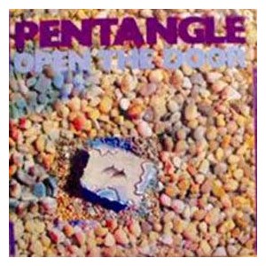 Pentangle / Open The Door
