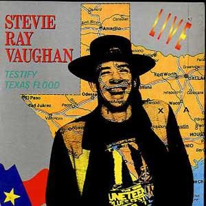 Stevie Ray Vaughan  /  Live - Testify, Texas Flood