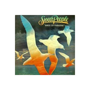Sweet People / Birds Of Paradise