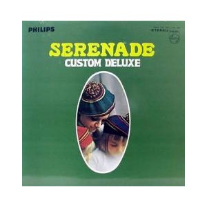 SERENADE / CUSTOM DELUXE