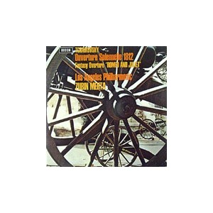 Zubin Mehta  /  Tchaikovsky: 1812 Overture, Fantasy Overture 'Romeo and Julet'