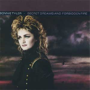 Bonnie Tyler / Secret Dreams And Forbidden Fire