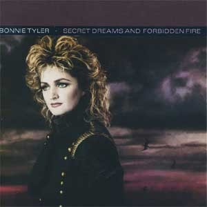 Bonnie Tyler / Secret Dreams And Forbidden Fire