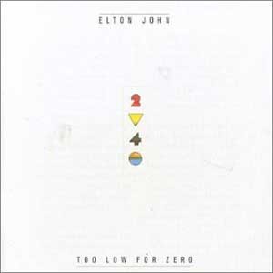 elton john /  Too Low For Zero