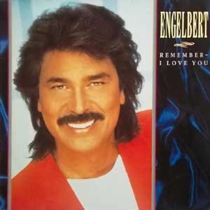 Engelbert Humperdinck (잉글버트 험퍼딩크) /  Remember - I Love You