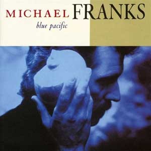 Michael Franks / Blue Pacific