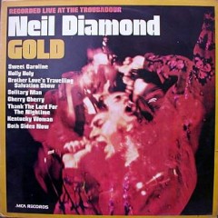 NEIL DIAMOND GOLD / SWEET CAROLINE