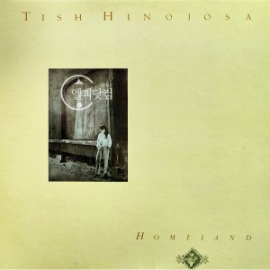 Tish Hinojosa / Homeland/Donde Voy