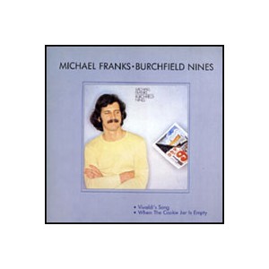 Michael Franks  / Burchfield Nines (Warner)