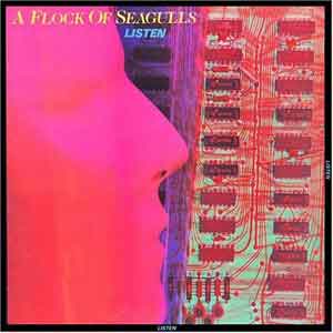 A Flock Of Seagulls / Listen