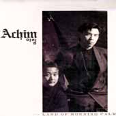 아침 (Achim)  /  ... Land Of Morning Calm