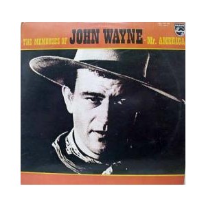 The Memories Of John Wayne - Mr. American