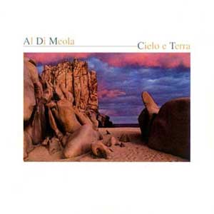 Al Di Meola /  Cielo e Terra