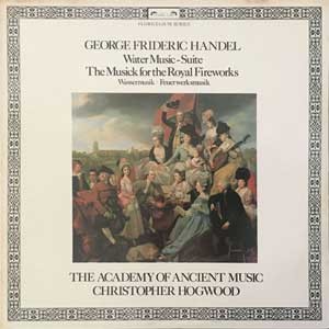 Christopher Hogwood /  Handel: Water Music-Suite, The Musick for Royal Fireworks
