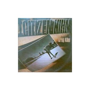Greg Kihn(그렉 킨) / CITIZEN KIHN