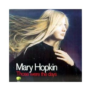 MARY HOPKIN / Those Were The days