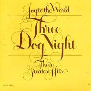 Three Dog Night / Their Greatest Hits - Joy To The World