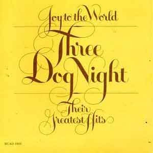 Three Dog Night / Their Greatest Hits - Joy To The World