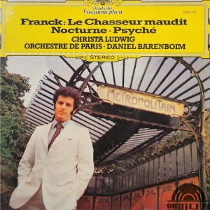 Christa Ludwig/Daniel Barenboim/Franck: Le Chasseur Maudit, Nocturne, Psyche