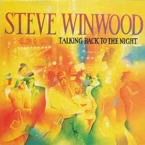Steve Winwood/Talikng Back To The Night