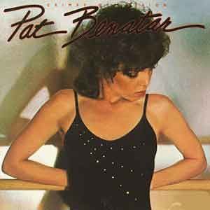Pat Benatar/Crimes Of Passion