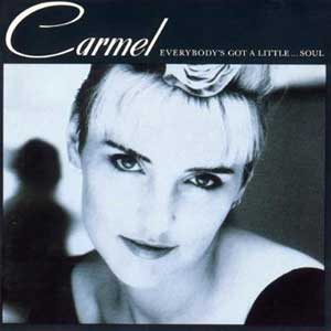 Carmel/Everbody's Got A Little... Soul
