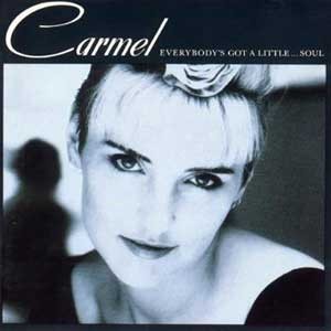Carmel/Everbody's Got A Little... Soul