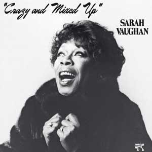 Sarah Vaughan/Crazy And Mixed Up