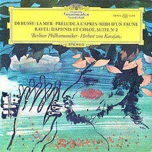 Herbert Von Karajan/Debussy: La Mer, Prelude A L'apres-Midi D'un Faune/Ravel: Daphnis Et Chloe, Suite 2